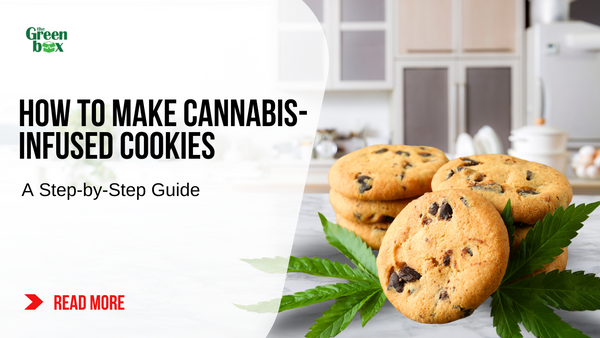 How to Make Cannabis-Infused Cookies: A Step-by-Step Guide