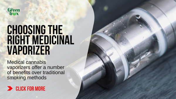 How to Choose the Right Medical Cannabis Vaporizer for Your Needs