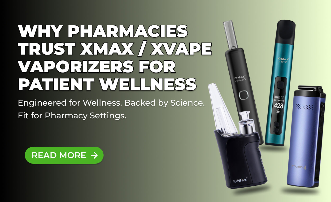Why Pharmacies Trust XMax / Xvape Vaporizers for Patient Wellness
